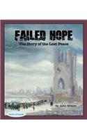 Failed Hope: The Story of the Lost Peace