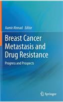 Breast Cancer Metastasis and Drug Resistance