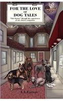 For the Love of Dog Tales