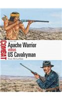Apache Warrior vs US Cavalryman: 1846–86(Combat)