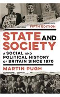 State and Society: A Social and Political History of Britain Since 1870