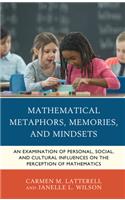 Mathematical Metaphors, Memories, and Mindsets