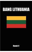 Bang Lithuania: How to Sleep with Lithuanian Women in Lithuania