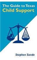 Guide to Texas Child Support
