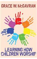 Learning How Children Worship