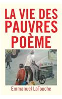 La Vie Des Pauvres Poeme