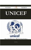 UNICEF 181 Success Secrets - 181 Most Asked Questions On UNICEF - What You Need To Know