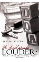 The Devil Speaks Louder