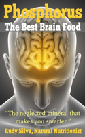 Phosphorus, The Best Brain Food