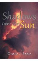 Shadows Over the Sun