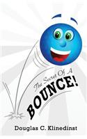Secret Of A Bounce