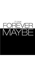 Forever/Maybe