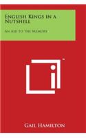 English Kings in a Nutshell: An Aid to the Memory