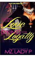 Living for Love and Dying for Loyalty