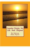 Counter Points; My Life And Rhymes