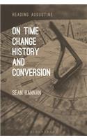 On Time, Change, History, and Conversion