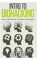 Intro to Biohacking