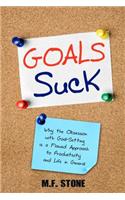 Goals Suck