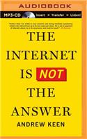 Internet Is Not the Answer