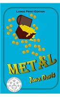 Metal - Large Print Edition