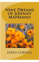 Nine Dreams of Johnny Mafriano