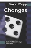 Changes: Collected Screenplays 2009-2016