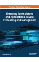 Emerging Technologies and Applications in Data Processing and Management