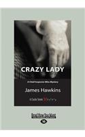 Crazy Lady: An Inspector Bliss Mystery (Large Print 16pt)