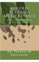 Recolo Ecclesia Mulieres Dux