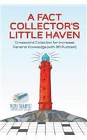 Fact Collector's Little Haven Crossword Collection for Increase General Knowledge (with 86 Puzzles!)