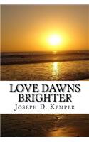 Love Dawns Brighter
