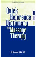 Quick Reference Dictionary for Massage Therapy and Bodywork