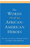 The Words of African-American Heroes