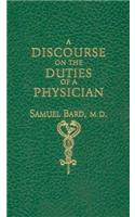 Discourse Upon the Duties of a Physician