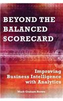 Beyond the Balanced Scorecard