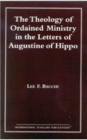 Theology of Ordained Ministry in the Letters of Augustine of Hippo