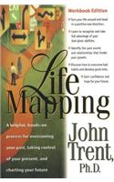 Lifemapping: Workbook Edition: A Helpful, Hands-On Process for Overcoming Your Past, Taking Control of Your Present, and Charting Your Future