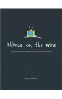 Silence on the Wire