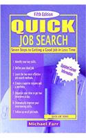 Quick Job Search: Seven Steps to Getting a Good Job in Less Time