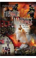 Challenges of the Firefighter Marriage