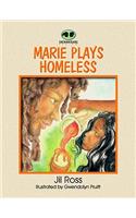 Marie Plays Homeless