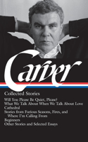 Raymond Carver: Collected Stories (Loa #195)