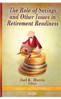 Role of Savings & Other Issues in Retirement Readiness