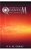 The Principles of Quantum Mechanics: (English)