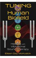 Tuning the Human Biofield
