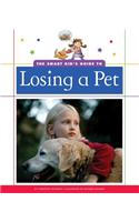 The Smart Kid's Guide to Losing a Pet: (Smart Kid's Guide to Everyday Life)