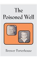 The Poisoned Well