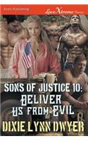 Sons of Justice 10: Deliver Us from Evil (Siren Publishing Lovextreme Forever)