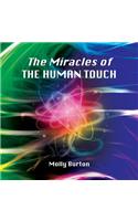 The Miracles of THE HUMAN TOUCH