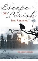 Escape or Perish